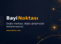 2026’da Bayilik Veren Firmalar Nasıl Ulaşılır? BayiNoktası ile Yeni Nesil Girişimcilik Rehberi